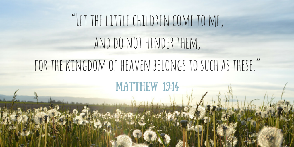 Matthew 1913 15 Do Not Hinder The Children Life Giver Church